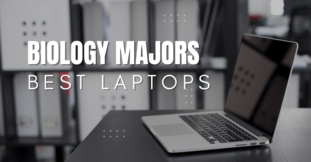 Laptops for Biology Majors-min