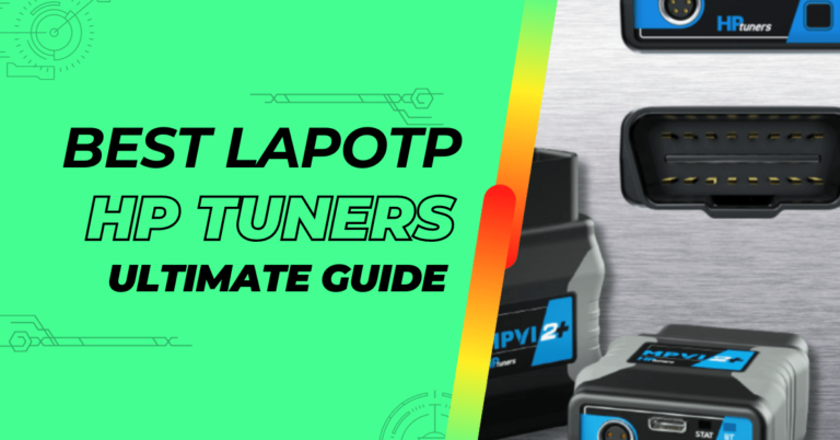The Ultimate HP Tuners Laptop Guide: 5 Best Options Revealed