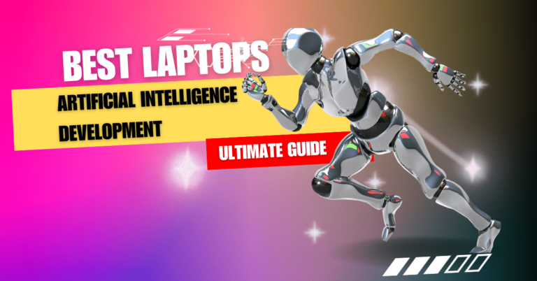Best Laptops for Artificial Intelligence Development