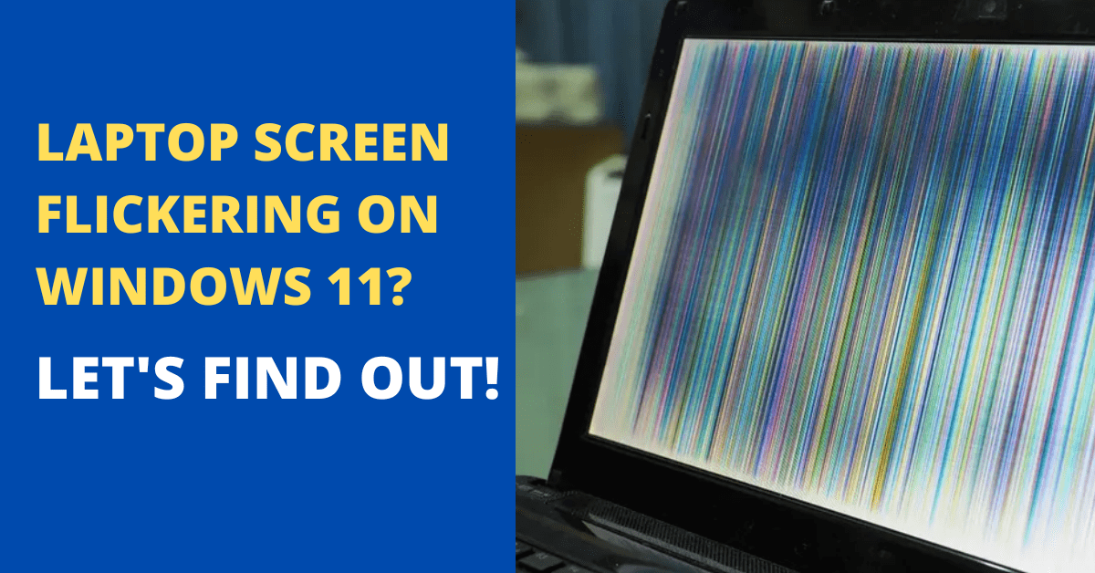 Laptop Screen Flickering on Windows 11