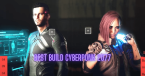 Best Build Cyberpunk 2077